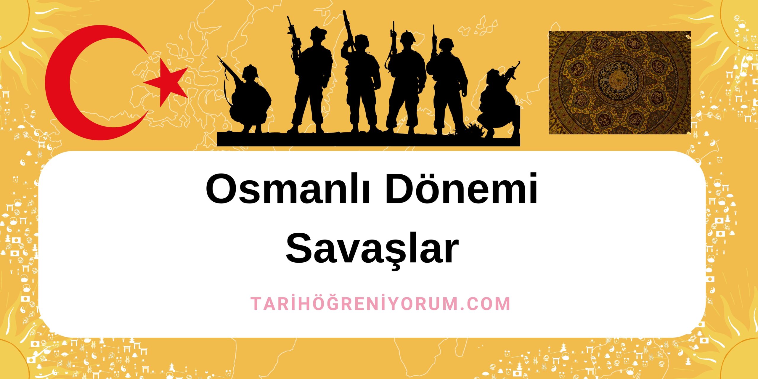 Osmanlı Dönemi Savaşlar